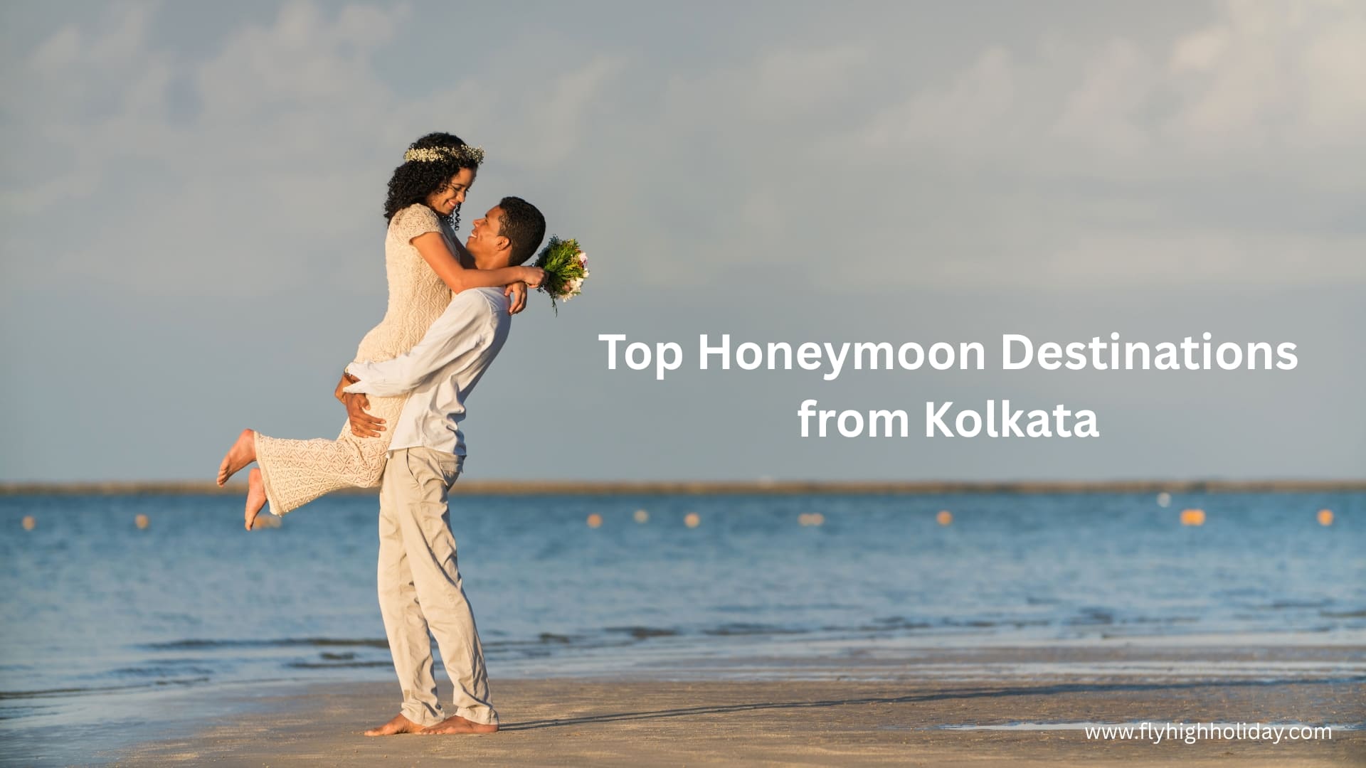 Top Honeymoon Destinations from Kolkata